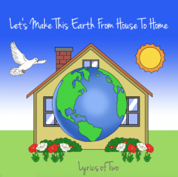 Let's Make This Earth From House To Home Lyrics Of Two Album Cover