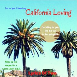 Lyrics Of Two California Loving